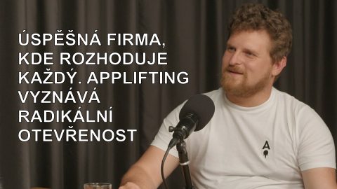 Úspěšná firma, kde rozhoduje každý. Applifting vyznává radikální otevřenost