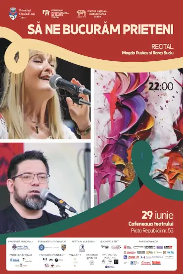 Să ne bucurăm prieteni - Magda Puskas și Rareș Suciu FESTIVALUL INTERNATIONAL DE TEATRU TURDA